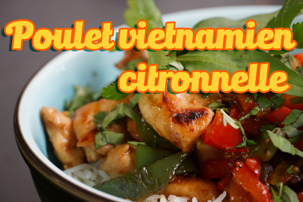 Recette Poulet Citronnelle Gingembre A La Vietnamienne