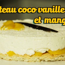 gateau coco vanille mangue hervé cuisine