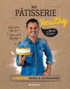 Ma p&acirc;tisserie healthy: 60 recettes saines & gourmandes